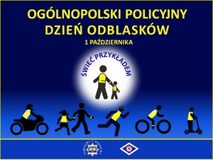 plakat akcji z napisem Ogólnopolski Policyjny Dzień Odblasków