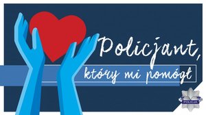 policjant który mi pomógł, serce w dłoniach