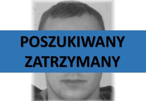 zdjęcie mężczyzny z napisem poszukiwany zatrzymany