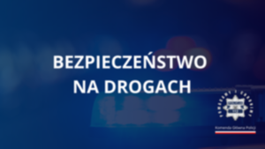 Bezpieczeństwo na polskich drogach to priorytet