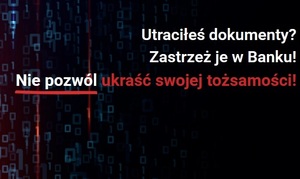 Utraciłeś dokumenty? Zastrzeż je natychmiast!