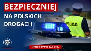 Stan bezpieczeństwa w ruchu drogowym w Polsce – podsumowanie 2025 roku