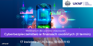 Webinarium CEDUR „Cyberbezpieczeństwo w finansach osobistych (II termin)”
