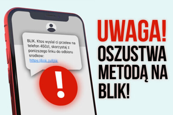 Uwaga na oszustów! Kolejny przypadek wyłudzenia pieniędzy metodą „Na BLIK”