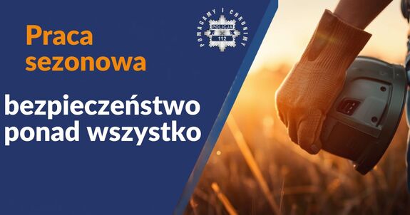Plakat praca sezonowa - bezpieczeństwo ponad wszystko