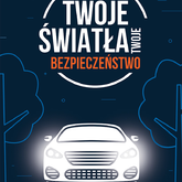 Działania „Twoje światła- Twoje bezpieczeństwo”