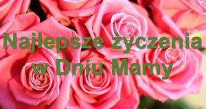 Napis Najlepsze życzenia w Dniu Mamy, w tle róże